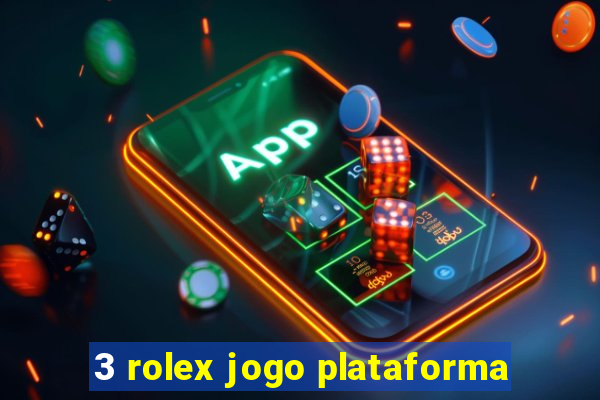 3 rolex jogo plataforma